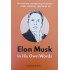 Elon Musk-In His Qwn Words