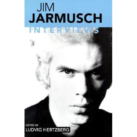 Jim Jarmusch: Interviews