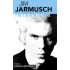 Jim Jarmusch: Interviews