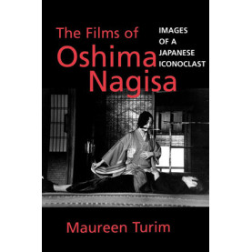 The Films of Oshima Nagisa