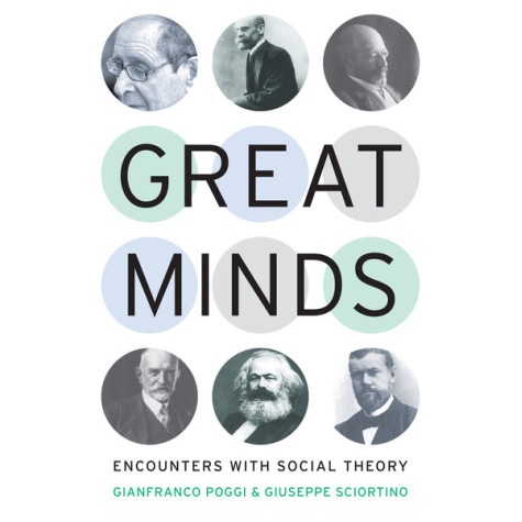 Great Minds - Encounters with Social Theory