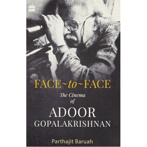 Face-to-Face: The Cinema of Adoor Gopalakrishnan