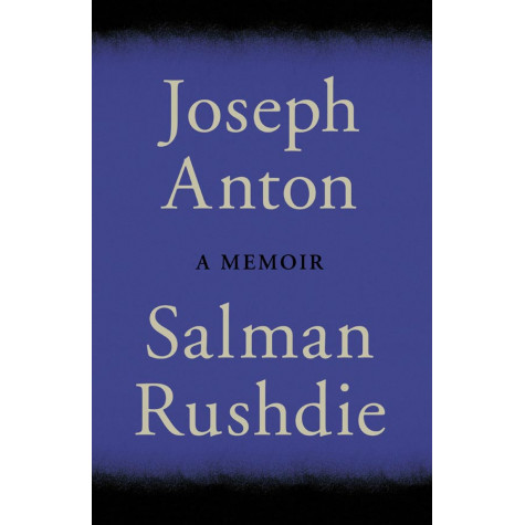 Joseph Anton: A Memoir