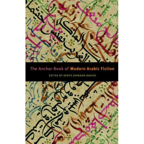 The Anchor Book of Modern Arabic Fiction